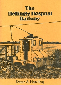 The Hellingly Hospital Railway by Peter Harding