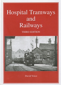 Hospital Tramways and Railways by David Voice